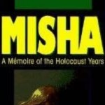 misha-a-memoire-of-the-holocaust-years